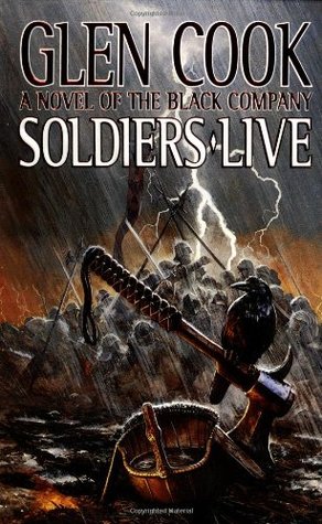 Soldiers Live by Glen Cook Soldiers Live by Glen Cook