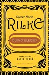 Duino Elegies by Rainer Maria Rilke Duino Elegies by Rainer Maria Rilke