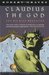 Claudius the God and His Wife Messalina (Claudius, #2)