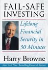 Fail-Safe Investing: Lifelong Financial Security in 30 Minutes