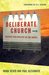 The Deliberate Church: Building Your Ministry on the Gospel