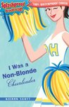I Was a Non-Blonde Cheerleader by Kieran Scott I Was a Non-Blonde Cheerleader by Kieran Scott
