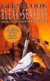 Bleak Seasons (The Chronicles of the Black Company, #6)