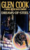 Dreams of Steel (The Chronicles of the Black Company, #5)