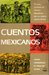 Cuentos mexicanos: Antología contemporánea del cuento mexicano