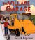 The Village Garage (Christy Ottaviano Books)