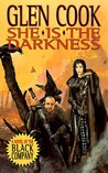 She is the Darkness (The Chronicles of the Black Company, #7)
