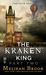 The Kraken King and the Abominable Worm (Iron Seas, #4.2; Kraken King, #2)