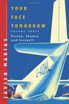 Poison, Shadow, and Farewell (Your Face Tomorrow, #3)