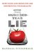 The Hundred-Year Lie: How Food and Medicine Are Destroying Your Health