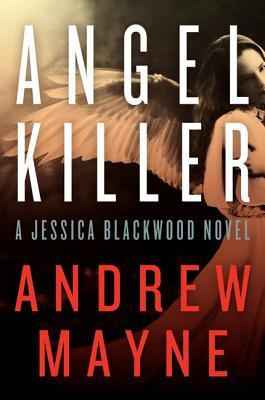 Angel Killer (Jessica Blackwood #1) -  Andrew Mayne