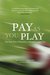 Pay as You Play by Paul Tomkins Pay as You Play by Paul Tomkins