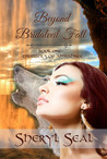 Beyond Bridalveil Fall by Sheryl Seal Beyond Bridalveil Fall by Sheryl Seal