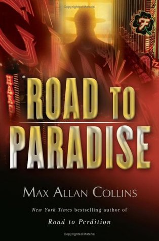 Road to Paradise  - Max Allan Collins