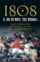 1808: El dos de mayo, tres miradas