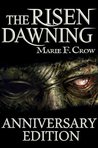 The Risen: Dawning, Anniversary Edition: A Zombie Apocalypse Story of Survival (Book 1)