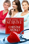 Cheating to Survive by Christine Ardigo Cheating to Survive by Christine Ardigo