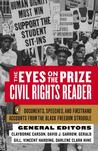 The Eyes on the Prize Civil Rights Reader: Documents, Speeches, and Firsthand Accounts from the Black Freedom Struggle