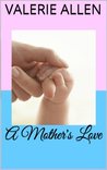 A Mother's Love ('Tis Herself Short Story Series #04)