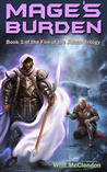 Mage's Burden by Whit McClendon Mage's Burden by Whit McClendon