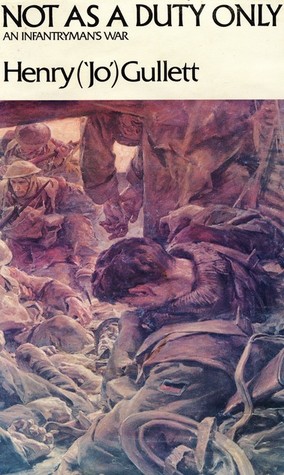 Not As A Duty Only: An Infantryman's War