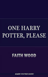 One Harry Potter, Please