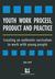 Youth Work Process, Product and Practice: Creating an Authentic Curriculum in Work with Young People