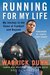 Running for My Life by Warrick Dunn Running for My Life by Warrick Dunn