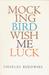 Mockingbird Wish Me Luck