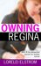Owning Regina: Diary of my unexpected passion for another woman