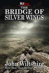 The Bridge of Silver Wings (More Heat Than the Sun, #3)