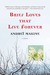 Brief Loves That Live Forever