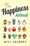 The Happiness Animal by Will Jelbert The Happiness Animal by Will Jelbert