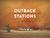 Outback Stations: Life on the Land By the People Who Live There
