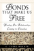 Bonds That Make Us Free: Healing Our Relationships, Coming to Ourselves