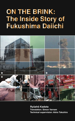 on-the-brink-the-inside-story-of-fukushima-daiichi