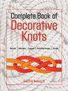 The Complete Book of Decorative Knots