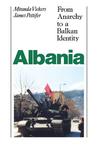 Albania: From Anarchy to Balkan Identity