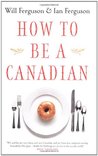 How to Be a Canadian