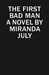 The First Bad Man