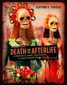 Death and the Afterlife: A Chronological Journey, from Cremation to Quantum Resurrection