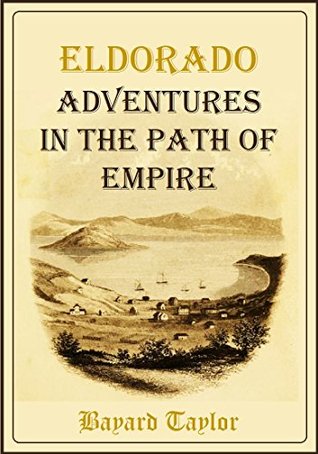 The Life, Travels, and Literary Career of Bayard Taylor (Classic Reprint)