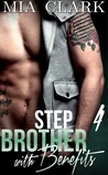 Stepbrother With Benefits 4 (Stepbrother with Benefits : First Season, #4)