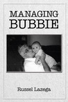 Managing Bubbie by Russel Lazega Managing Bubbie by Russel Lazega