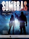 Sombras (Cenizas, #2) by Ilsa J. Bick
