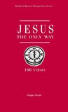 Jesus, the Only Way: 100 Verses