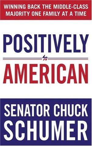 Positively American: Winning Back the Middle-Class Majority One Family at a Time