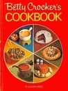 Betty Crocker's Cookbook by Betty Crocker Betty Crocker's Cookbook by Betty Crocker