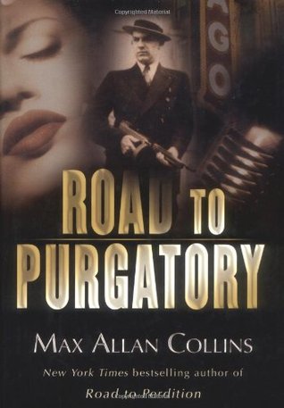 Road to Purgatory  - Max Allan Collins