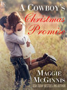 A Cowboy's Christmas Promise by Maggie McGinnis A Cowboy's Christmas Promise by Maggie McGinnis